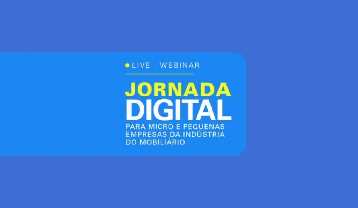 Jornada Digital para Micro e Pequenas Empresas da Indústria do Mobiliário’: PDCIMob promove webinar gratuito com o tema