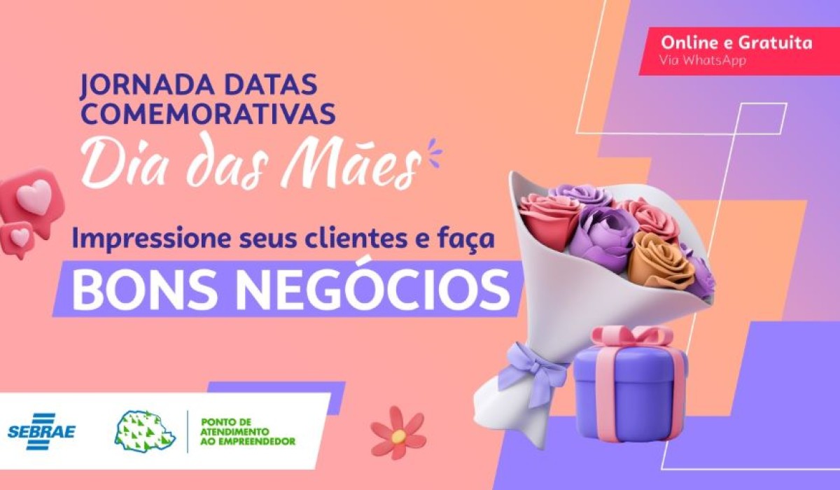 Pontos de Atendimento ao Empreendedor preparam pequenas empresas para o Dia das Mães