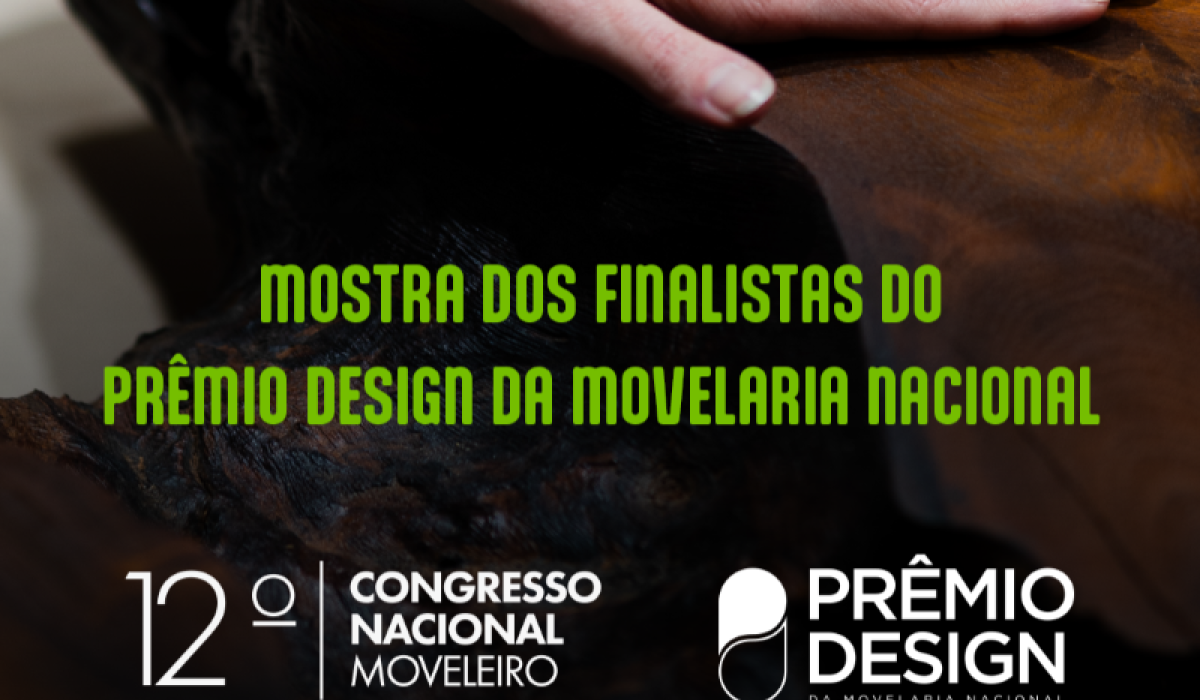 Congresso Nacional Moveleiro recebe em primeira mão mostra com peças finalistas do ‘Prêmio Design da Movelaria Nacional’